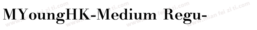 MYoungHK-Medium Regu字体转换